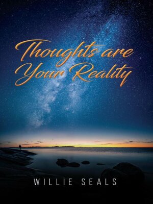 cover image of Thoughts Are Your Reality